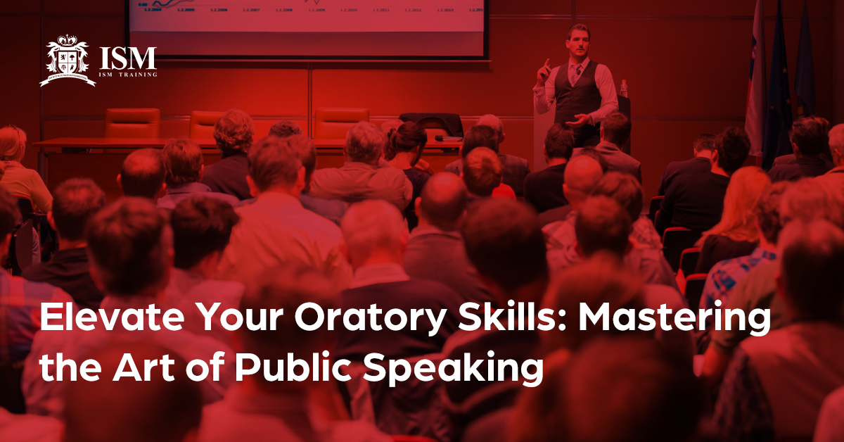 Elevate Your Oratory Skills: Mastering the Art of Public Speaking | ISM ...